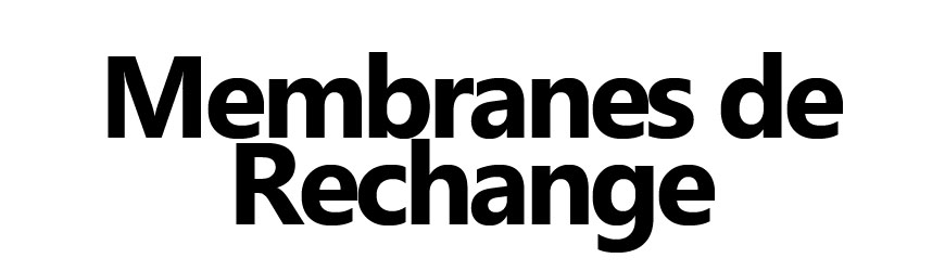 Membranes de Rechange