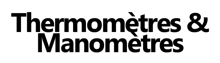 Thermomètres & Manomètres