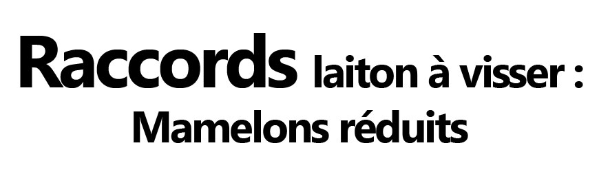 Mamelons réduits laiton – Raccords mâle-mâle | Firelovers