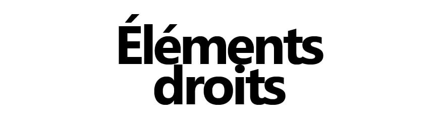 Éléments droits