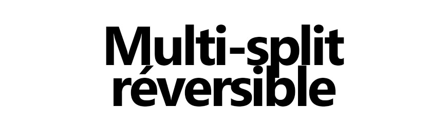 Multi-split réversible