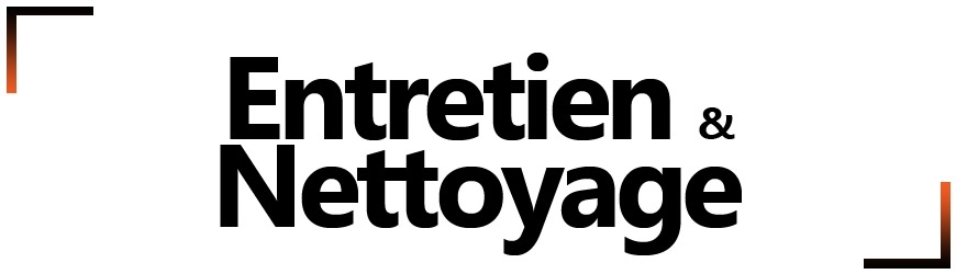 Entretien & Nettoyage