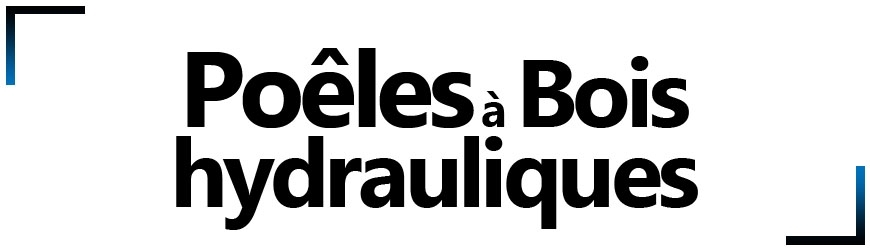 Poêles à bois hydrauliques
