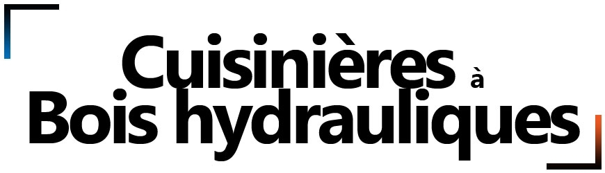 Cuisinières à bois hydrauliques