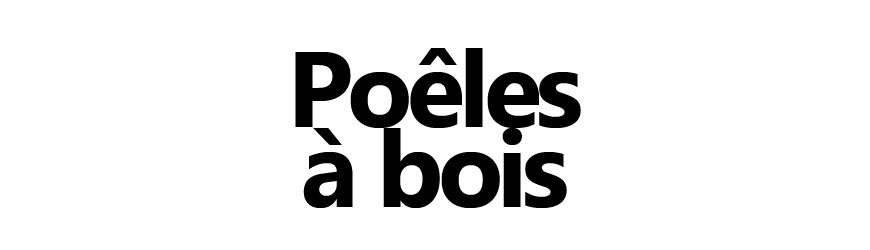 Poêles à bois