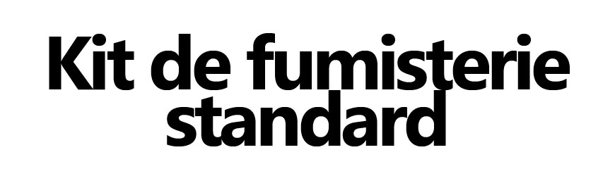 kit de fumisterie standard